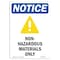 Signmission OSHA Notice Sign, 14" Height, Non-Hazardous Materials Only Sign With Symbol, Portrait OS-NS-D-1014-V-15072 - alternate 1